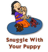 Snuggle With Your Puppy
