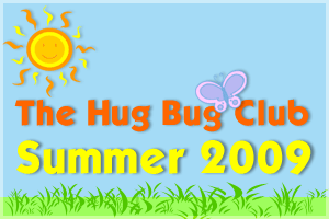 The Hug Bug Club Summer 2009