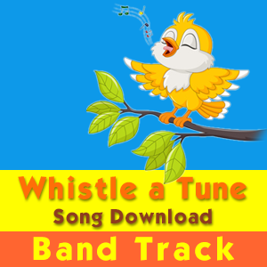"Whistle a Tune" Band Track Song Download by Charlotte Diamond