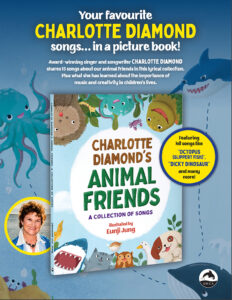 Your favourite Charlotte Diamond Songs... in a picture book! Award-winning singer and songwriter Charlotte Diamond shares 13 songs about our animal friends in this lyrical collection. Plus what she has learned about the importance of music and creativity in children's lives. Featuring hit songs like 'Octopus (Slippery Fish)', 'Dicky Dinosaur', and many more!